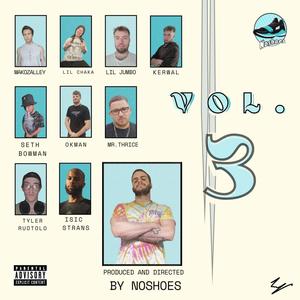 Noshoes Gang Cypher Volume 3 (feat. Makozalley, Lil' Chaka, Lil Jumbo, Kerwall, Seth Bowman, OKman, Tyler Ruotolo, Mr. Thrice & Isic Strans) [Explicit]