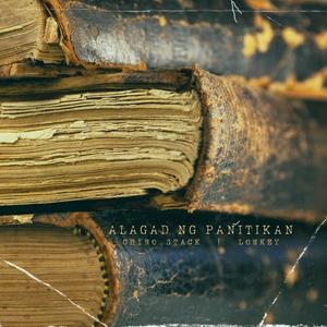 Alagad Ng Panitikan (feat. Lowkey) (Explicit)