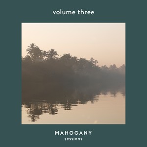 Mahogany Sessions Vol. 3