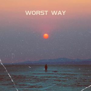 Worst Way (feat. Granty & Gwatz)