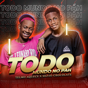 Todo mundo no pah