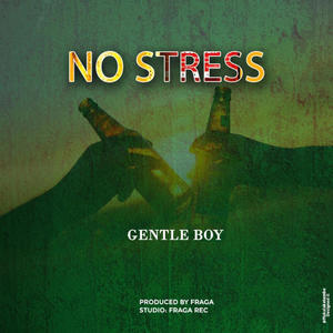 No stress (feat. Gentle Boy)