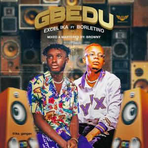 Gbedu (feat. Borletino)