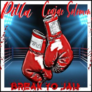Break Yo Jaw(feat. Ceajae Solomon) (Explicit)