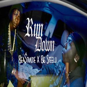 Run Down (feat. Big Steelo & Bea$t Mode) [Explicit]