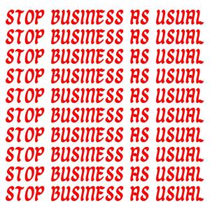 Stop business as usual (Explicit)