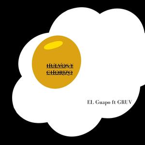 huevos & chorizo (feat. GRUV) [Explicit]