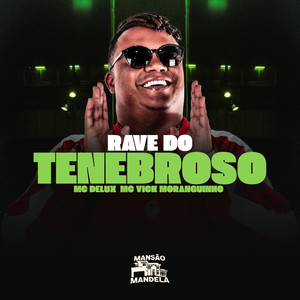 Rave do Tenebroso (Explicit)