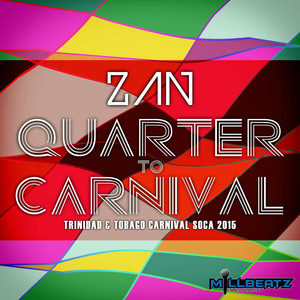 Quarter to Carnival: Trinidad & Tobago Carnival Soca 2015