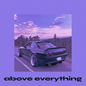 Above Everything (Explicit)