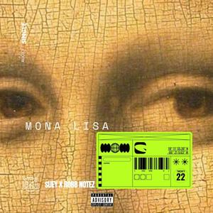 Mona Lisa (feat. Robb Notez) [Explicit]