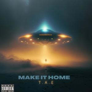 Make It Home (Explicit)