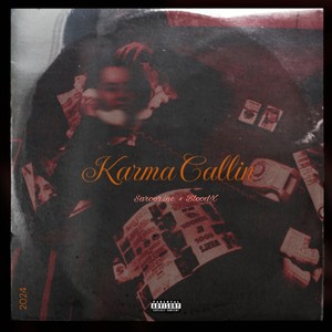 Karma Callin (Explicit)