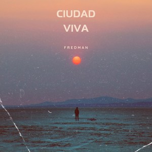 Ciudad Viva (Explicit)