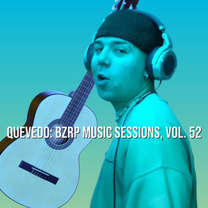 Quevedo: Bzrp Music Sessions, Vol. 52