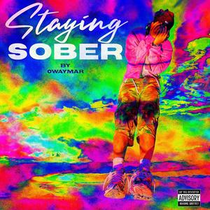 Staying Sober (Explicit)