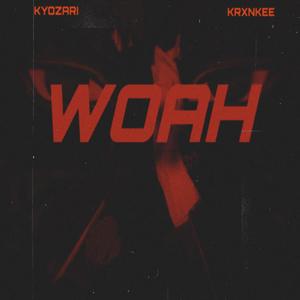 woah (feat. krxnkee) (Explicit)