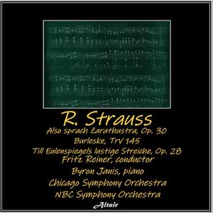 R. Strauss: Also sprach Zarathustra, OP. 30 - Burleske, TrV 145 - Till Eulenspiegels lustige Streiche, OP.28