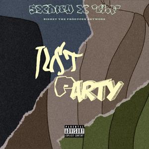 Just Party (feat. Sxdny & TLF)