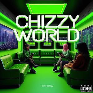 Chizzy World (Explicit)