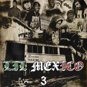 Lil Mexico 3 (Explicit)