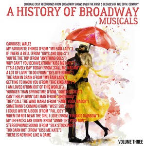 A Musical History of Broadway Musicals, Vol. 3