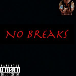 No Breaks (feat. Vito4) [Explicit]