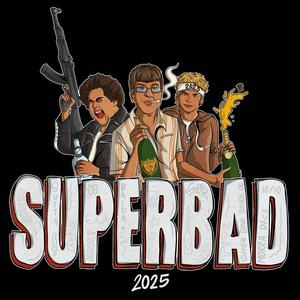 Superbad 2025 (Explicit)