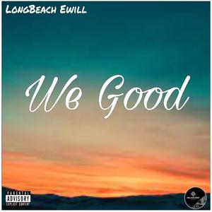 We Good (Explicit)