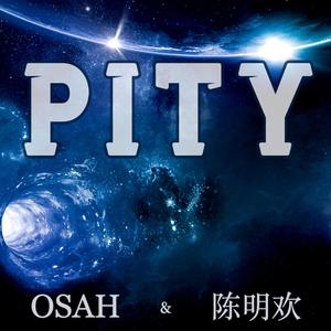 PITY (feat. 陈明欢) [Explicit]