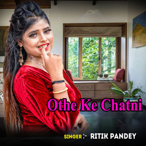Othe Ke Chatni