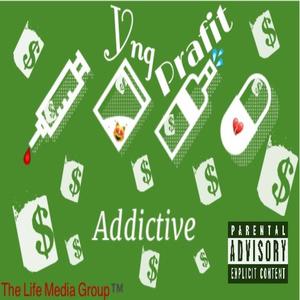 Addictive (feat. Yng Prafit) (Explicit)