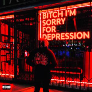 ***** I'm sorry for depression (Explicit)