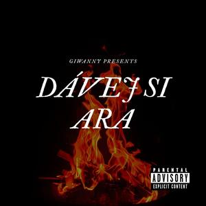 DÁVEJ SI ARA (Explicit)