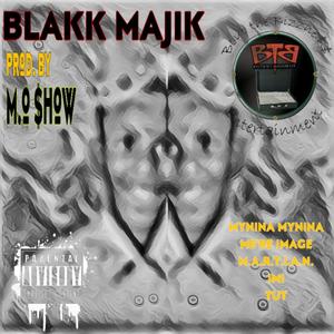 Blakk Majik 2.0 (feat. Mynina Mynina, Me’re Image, M.A.R.T.I.A.N., iMi & TUT) (Explicit)