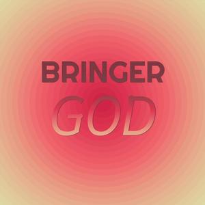 Bringer God