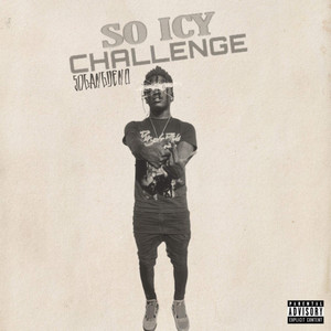 SoIcy Challenge (Explicit)