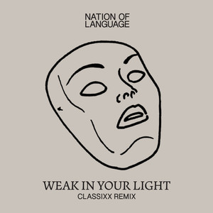 Weak In Your Light (Classixx Remix)