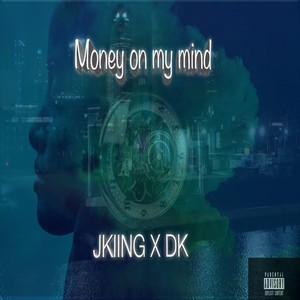 Money on My Mind (Explicit)