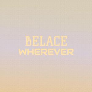 Belace Wherever