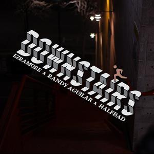 Downstairs (feat. Randy Aguilar & Halfbad) (Explicit)