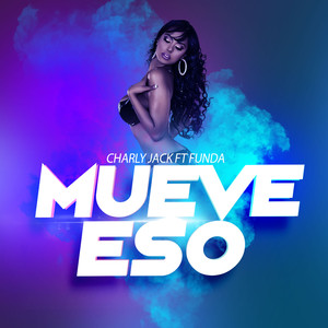 Mueve Eso (Explicit)