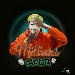 Millones (Careta) [Explicit]