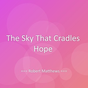 The Sky That Cradles Hope