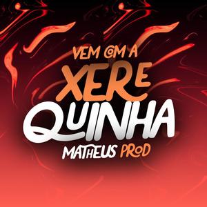 MTG VEM COM A XEREQUINHA (Explicit)