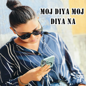 Moj diya moj diya na