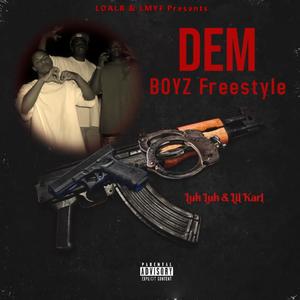 Dem Boyz Freestyle (Explicit)