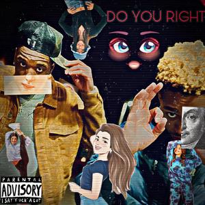 Do You Right (Explicit)