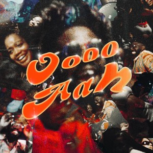 OOOO AAH (Explicit)