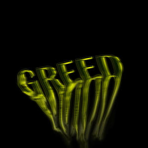 Greed